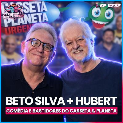 EP 737 - BETO SILVA E HUBERT EP 737 - BETO SILVA E HUBERT