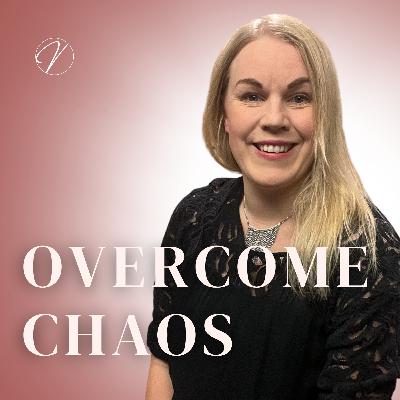 How to Overcome Chaos? | #52 How to Overcome Chaos? | #52