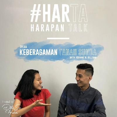 HARTA - EPS 04. KEBERAGAMAN TANAH SUNDA with Rahmat H. Billyam