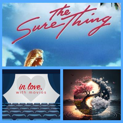 05.04; Yin'n'Yang Love, with The Sure Thing (1985) AND the Wards