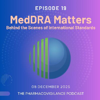 MedDRA Matters: Behind the Scenes of International Standards MedDRA Matters: Behind the Scenes of International Standards
