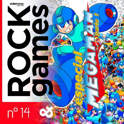 Rock and Games n°014 - Especial de MEGA MAN (parte 1)