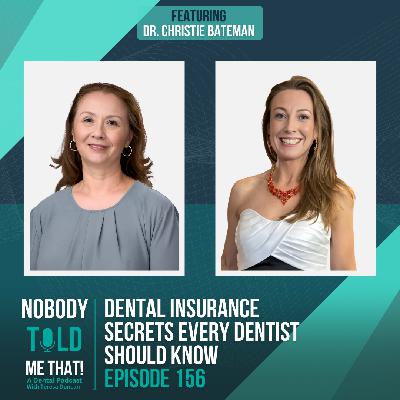 EP 156 Dental Insurance Secrets Every Dentist Should Know