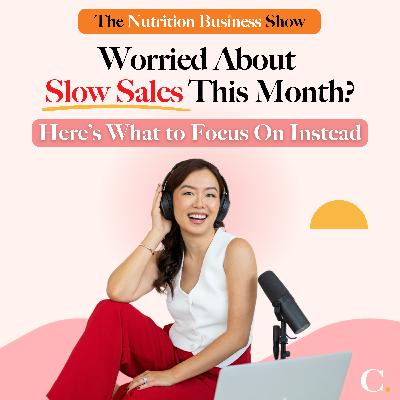 Worried About Slow Sales This Month? Here’s What to Focus On Instead