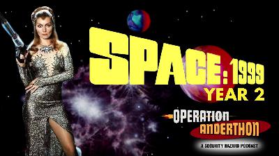 Ep 19 – Space: 1999 (Year 2)