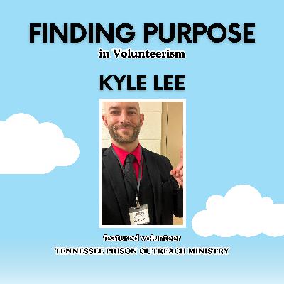 Finding Purpose Through Volunteerism | Kyle Lee