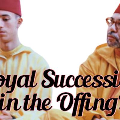 Is Morocco Quietly Preparing for Royal Succession?