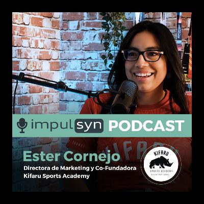 Cómo se crea una Academia Deportiva desde cero | Ester Cornejo - Directora de Marketing y CoFundadora de Kifaru Sports Academy en Honduras