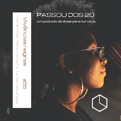 PASSOU DOS 20: #55