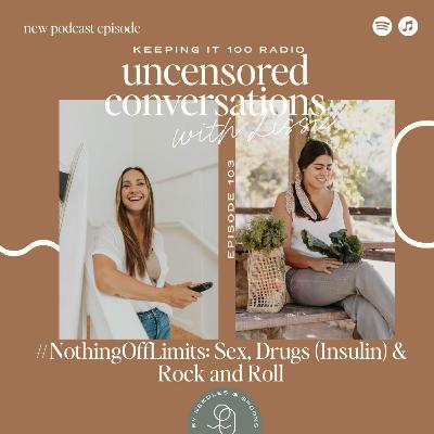 EP 104: Sex, Drugs (Insulin) & Rock and Roll