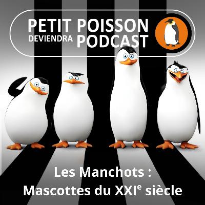 S05E19 Les Manchots : Emblèmes du 21e siècle (Mathilde Chevallay)