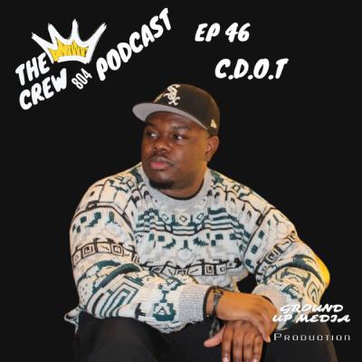 Ep 46 C.D.O.T
