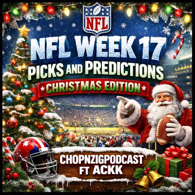 NFL WEEK 17: Picks and Predictions *MERRY CHRISTMAS*