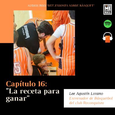 Capítulo 16 - La receta para ganar - Agustín Lozano