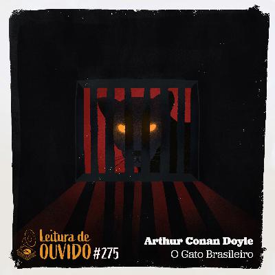 Arthur Conan Doyle - O Gato Brasileiro (conto)