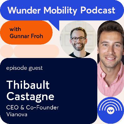 #50 Thibault Castagne, CEO & Co-Founder, Vianova