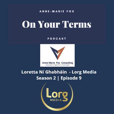 On Your Terms - Season 2 | Episode 9 Loretta Ni Ghabháin - Lorg Media