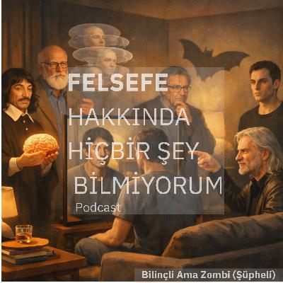 Bilinçli Ama Zombi (Şüpheli) Bilinçli Ama Zombi (Şüpheli)