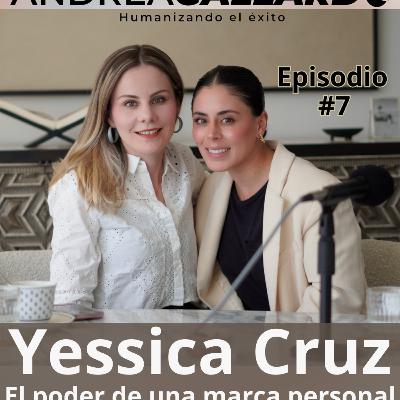 YESSICA CRUZ I El Poder de una marca personal #007