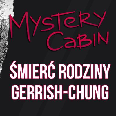 Rodzina z Mariposy - tajemnicza śmierć na szlaku wędrówkowym - Mystery Cabin