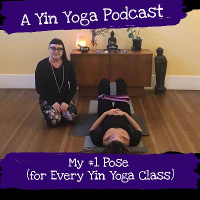 My #1 Pose (for Every Yin Yoga Class)
