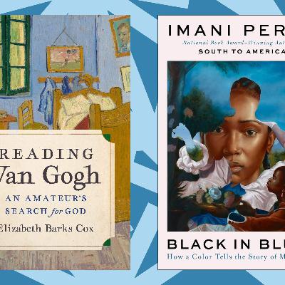 For the authors of ‘Reading Van Gogh,’ ‘Black in Blues,’ art opened a door to meaning