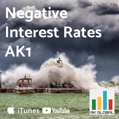 Negative Interest Rates - AK1