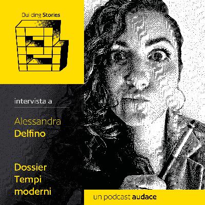 74. Alessandra Delfino - Intervista (Dossier Tempi moderni) 74. Alessandra Delfino - Intervista (Dossier Tempi moderni)