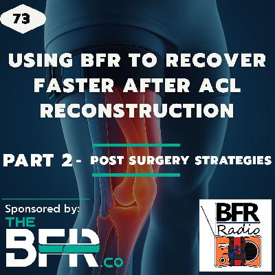 Using BFR to recover faster after ACL Reconstruction - Part 2