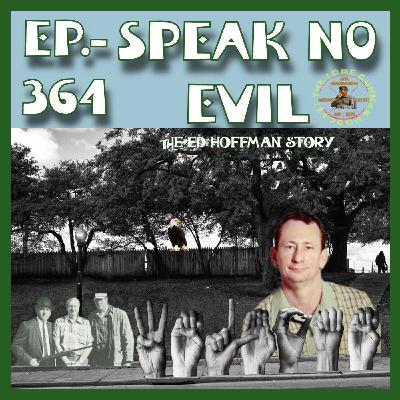 JFK ASSASSINATION - Ep. 364 - Speak No Evil