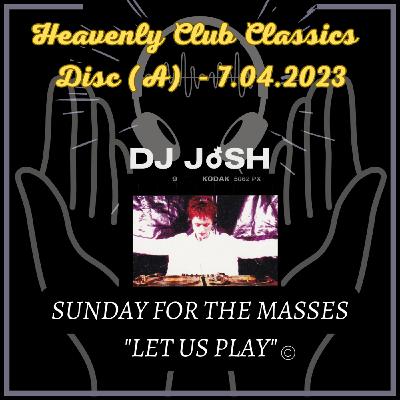 Episode 61: Sunday for the masses! DJ JoSH - Heavenly Club Classics (A)