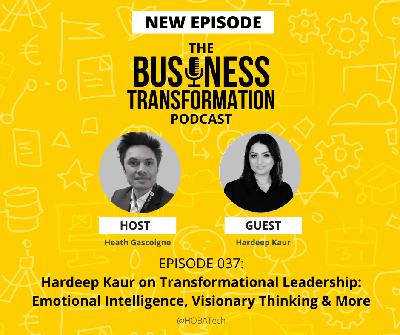🚀 Transformational Leadership with Hardeep Kaur: Emotional Intelligence, Visionary Thinking & Sustainable Change