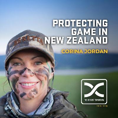 Episode 599 - Corina Jordan || Protecting Game In New Zealand