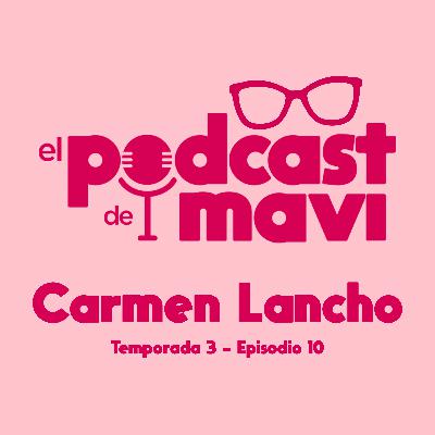 T. 03 Ep. 10 - Carmen Lancho