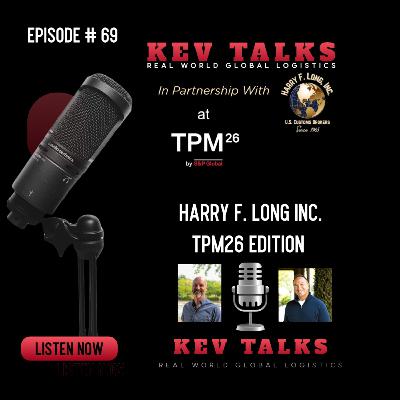 TPM26 Special, Navigating Tariffs and Import Compliance with Harry F. Long Inc