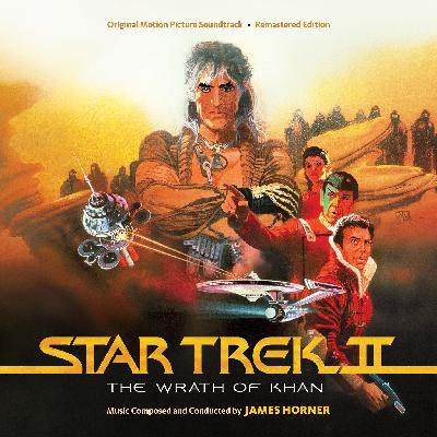 A High Profile Debut: James Horner’s ‘Star Trek II: The Wrath of Khan’