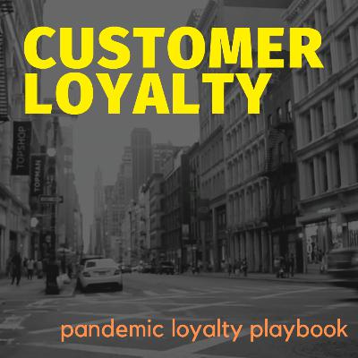 Customer Loyalty Pandemic Playbook