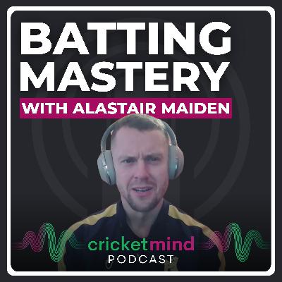 Batting Philosophy with Alastair Maiden Batting Philosophy with Alastair Maiden