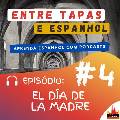 Episódio 4 - El Día de la Madre - HablaEspanhol Episódio 4 - El Día de la Madre - HablaEspanhol