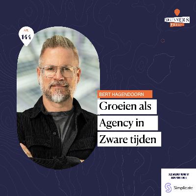 Groeien als agency in zware tijden - Bert Hagendoorn - #144
