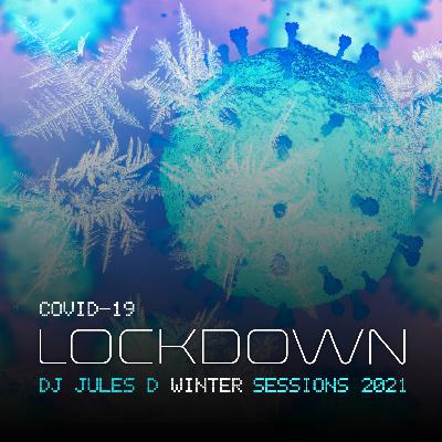 Episode 13:  DJ Jules D - Lockdown Winter 2021