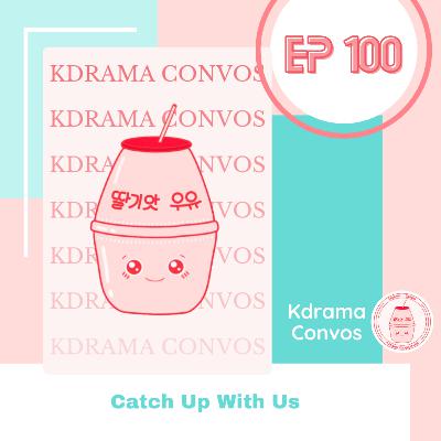 Ep. 100: Catch Up With Us Ep. 100: Catch Up With Us