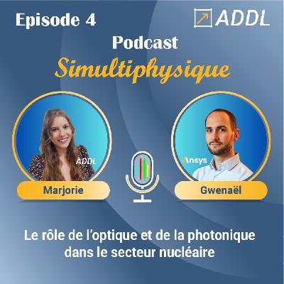 Le rôle de l'optique et de la photonique dans le secteur du nucléaire