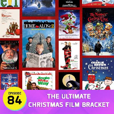 EP: 84 - The Ultimate Christmas Film Bracket