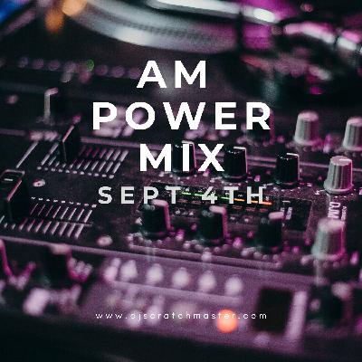 AM Power Mix Sept 4th
