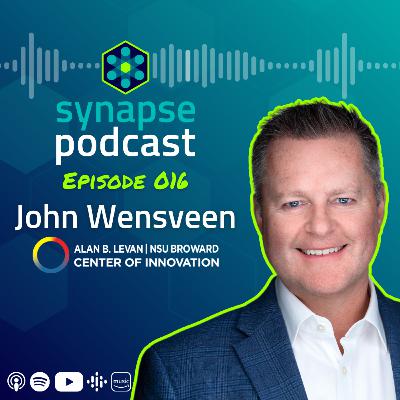 Ep. 016 - John Wensveen, NSU Levan Center of Innovation