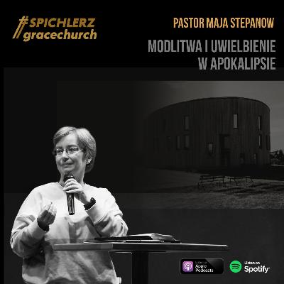 Modlitwa i uwielbienie w apokalipsie. Pastor Maja Stepanow