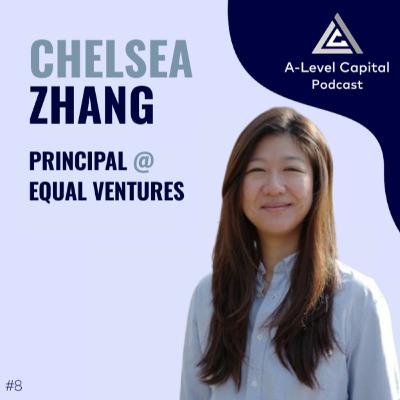 Investor Series: Chelsea Zhang (Equal Ventures) on Supply Chain