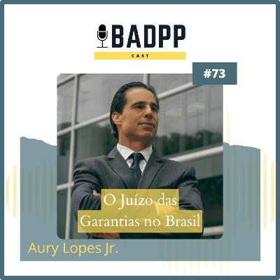 Ep 73 (Temporada 2023) - AURY LOPES JR: O Juízo das Garantias no Brasil Ep 73 (Temporada 2023) - AURY LOPES JR: O Juízo das Garantias no Brasil