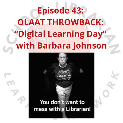 043. THROWBACK: "Digital Learning Day" from Barbara Johnson